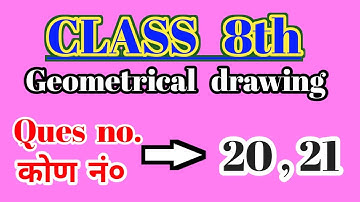 8th class ke angle  20, 21, geometrical drawing of 8th class, ques no. 20, 21 8th class  in drawing