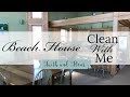 Beach House Clean With Me | Cleaning Motivation