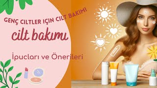 Genç Ciltler İçin Etkili Bakım Rehberi Sağlıklı Ve Parlak Cilt Sırları