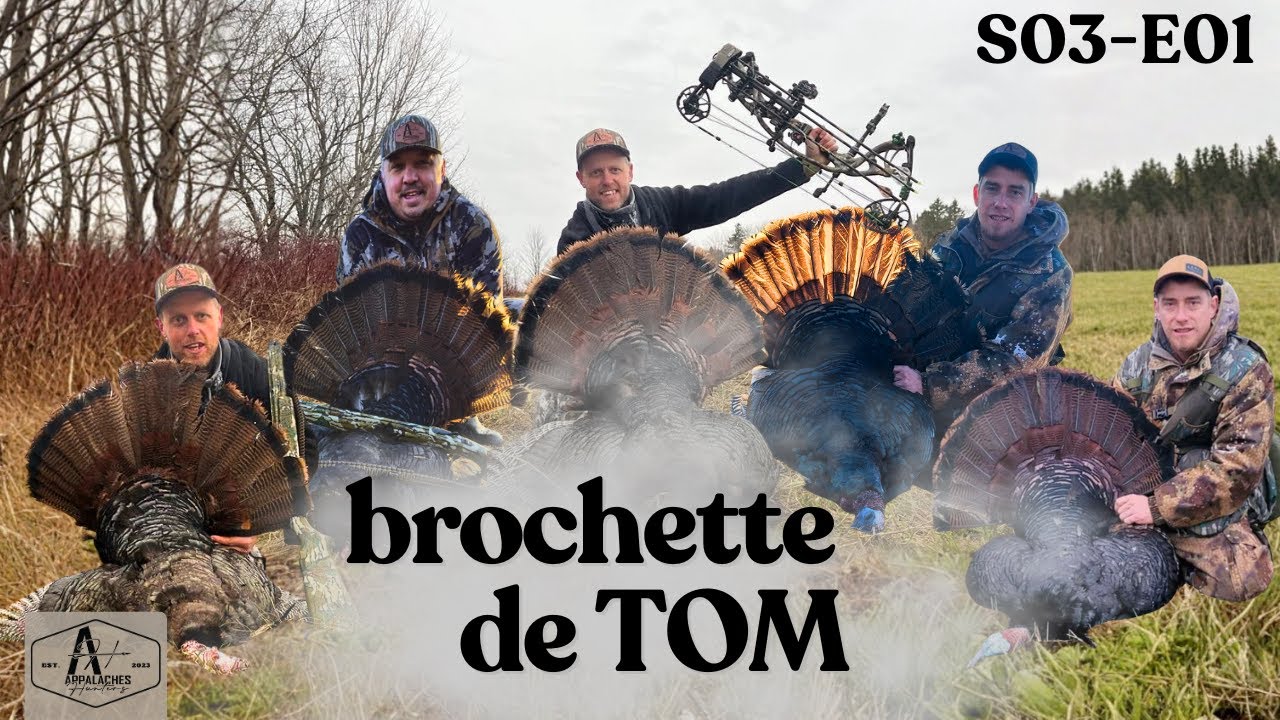 Brochettes de TOMS - Dindons 2025 | Appalaches Hunters S03-E01