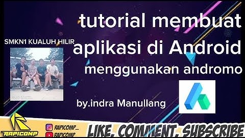 TUTORIAL LENGKAP CARA MEMBUAT APLIKASI ANDROID DARI APLIKASI ANDROMO BY.INDRAYANTO MANULLANG SMKN1