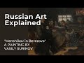 &quot;Menshikov in Berezovo&quot; (&quot;Menshikov in Exile&quot;), 1883 by Vasiliy Surikov