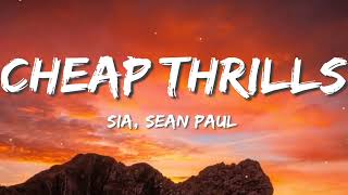 Sia - Cheap Thrills (Lyrics) ft. Sean Paul, Paul Costabile, Christina Grimmie