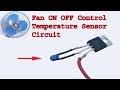 Make Fan control Temperature Sensor circuit using Thermistor