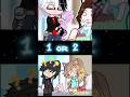 1 or 2?#gachatiktok#gachatrend #gacha #gachaclub #gachafypシ #gachalife#gachashorts #edit#explore