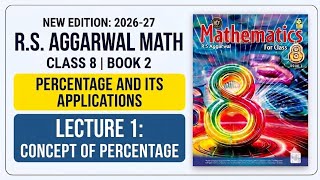 New RS Aggarwal math Class 8 (Book 2) Chapter 1: Percentage and its application L-1: all concepts