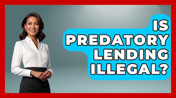 Is Predatory Lending Illegal? - Socialism Explained