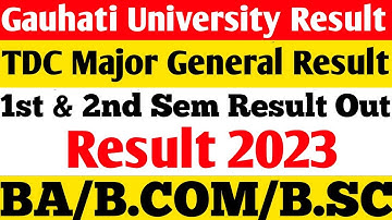 Gauhati University BA/B.COM/B.SC New Result Out | TDC Major General Result Out | TDC 2nd Sem Result