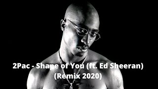 2Pac Shakur REMIX  2020