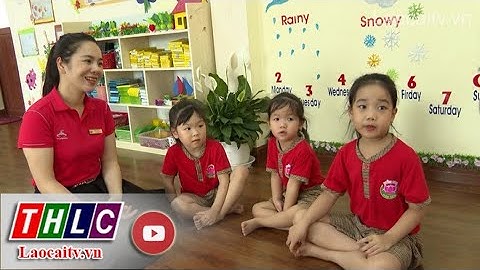 Dạy tiếng Anh cho trẻ mầm non - những cách làm hiệu quả | THLC