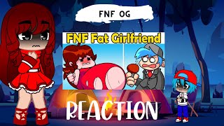 FNF OG - Reaction - Fat Girlfriend Buffet Night Burstin FNF Mod