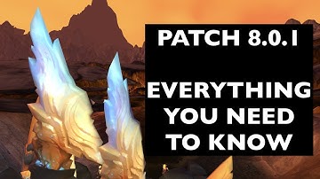 Patch 8.0.1 - Battle for Azeroth Pre-Patch: Everything You Need To Know | WoW Patch Guide