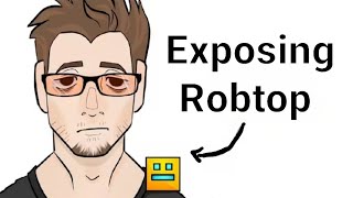 Exposing Robtop