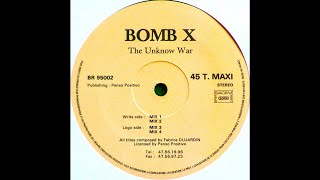 Bomb X - The Unknow War (Mix 2) (Acid Trance 1995)