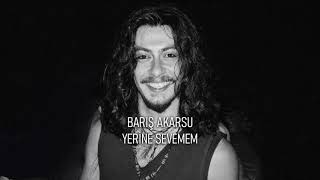 Barış Akarsu - Yerine Sevemem Resimi