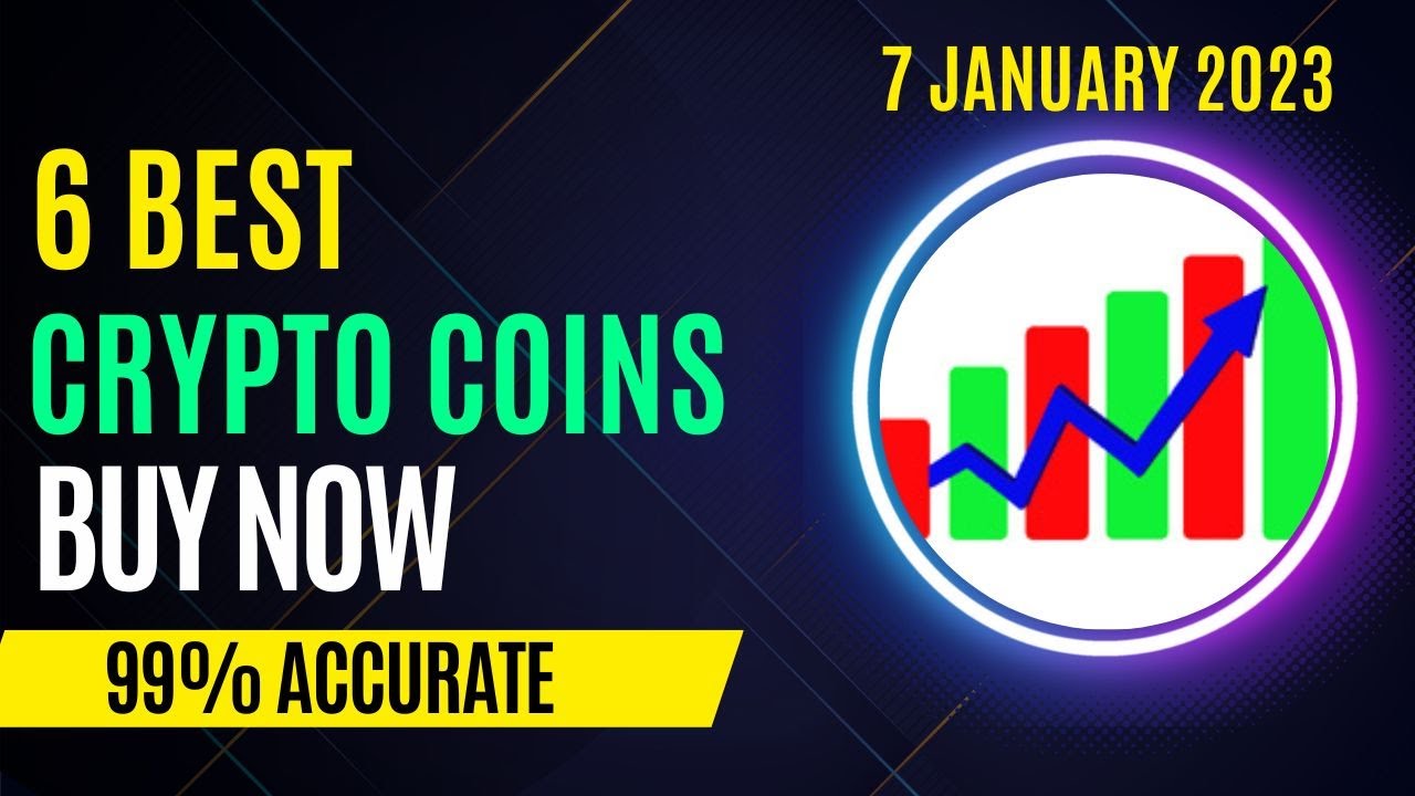 6 Best crypto coins to buy now 5x ? | Best crypto coins to buy right now 7  January 2023 - YouTube