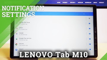 How to Personalize Notifications in LENOVO Tab M10 – Notifications Settings