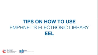 A Tutorial: Tips on How to Use EMPHNET’s Electronic Library (EEL)