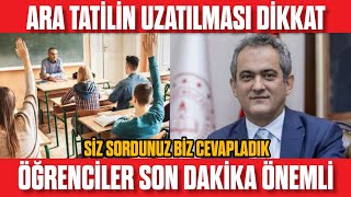 Ara Tati̇li̇n Uzatilmasi.. Öğrenciler Dikkat Ara Tatil Uzatılacak Mı?