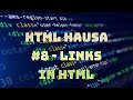 Html hausa 8  links in html  koyan hada website