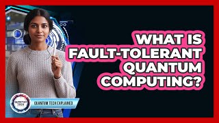 What Is Fault-Tolerant Quantum Computing?