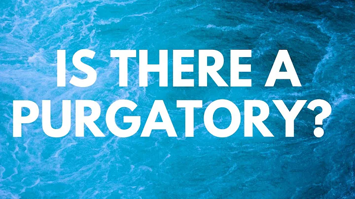 Is There A Purgatory? - Your Questions, Honest Answers