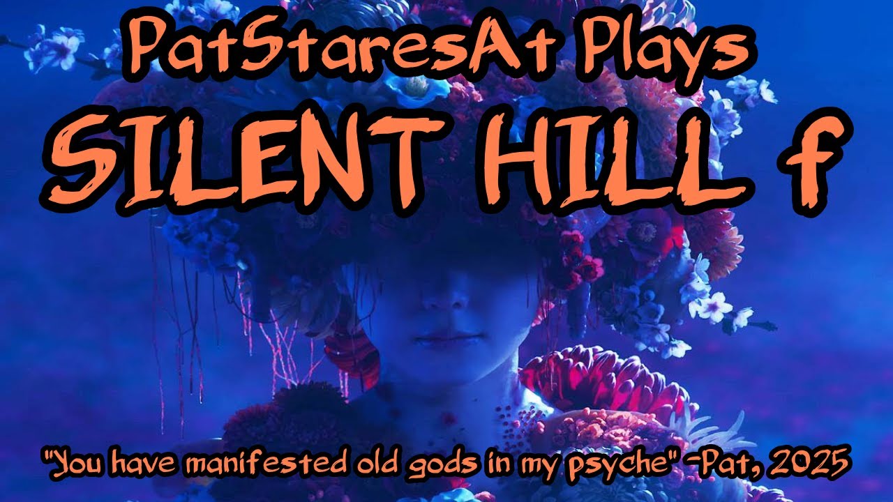 Deranged Streamer Plays Silent Hill F featuring PatStaresAt