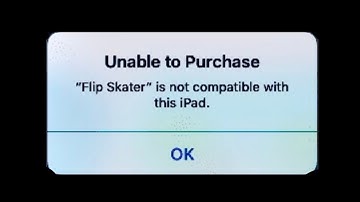 “Unable to Purchase Apps, Not Compatible with This iPad” (Fixed On Older iPads)