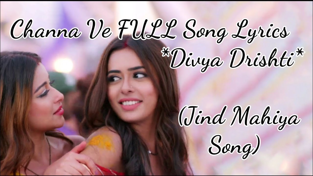 Channa Ve FULL SONG  Divya Drishti  Serial song  Jind Mahiya Song  Star Plus  HD Lyrical Video 