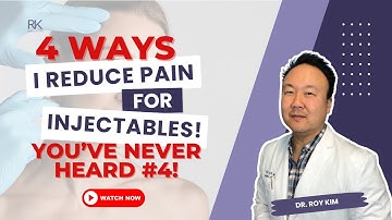 4 Ways I Reduce Pain for Injectables (You’ve NEVER Heard #4!) | Dr. Roy Kim