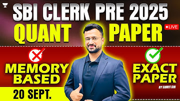 🔴 SBI CLERK Prelims Memory Based Paper Quant | SBI CLERK Prelims 20 Sep 2025 Paper | Sumit Sir