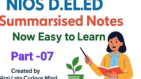 NIOS D.El.Ed Book 📚 | Block 1 Unit 1 | Summary Notes | Indian Education System | Easy Explanation07
