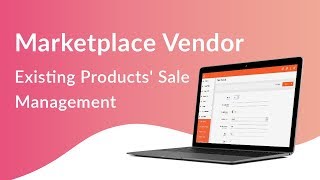 Marketplace Vendor Existing Products Sale Management- CedCommerce