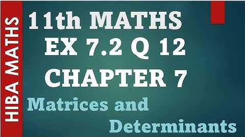 11th maths chapter 7 exercise 7.2 question 12 matrices and determinants tn syllabus