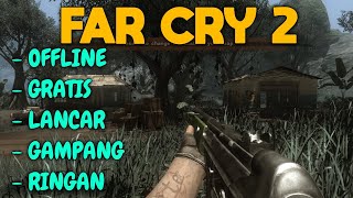 WOW !!! INI DIA CARA DOWNLOAD FAR CRY 2 GRATIS & MUDAH! (100% BERHASIL)!!!