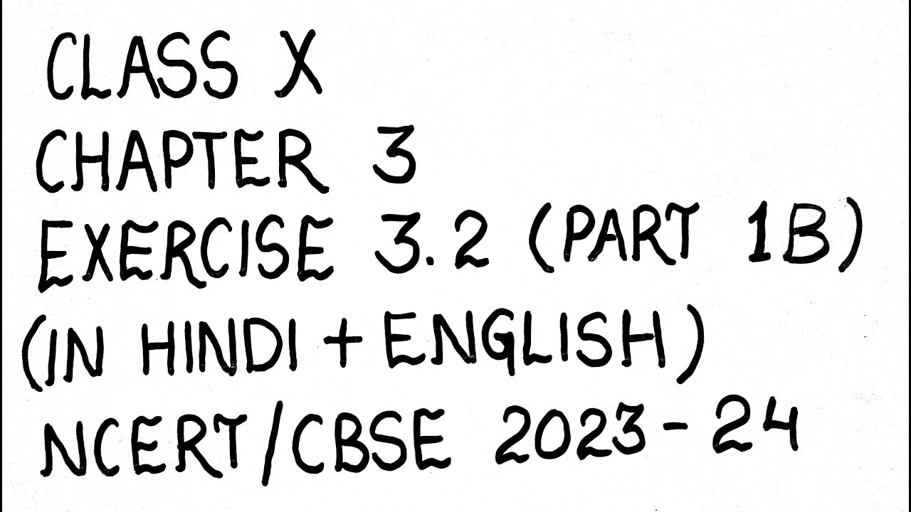 class-10-maths-chapter-3-exercise-3-2-part-1b-ncert-amit