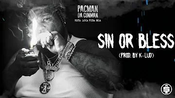 Pacman Da Gunman - Sin or Bless (Official Audio)