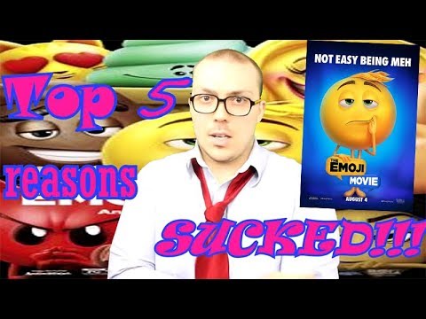 Top 5 Reasons The Emoji Movie SUCKED - Top 5 Reasons The Emoji Movie SUCKED