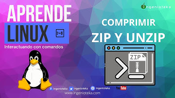 📟11: COMPRIMIR o DESCOMPRIMIR archivos en Linux con ZIP/UNZIP | @Ingenioteka