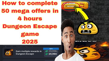 How to complete 50 mega offers Dungeon Escape game 2025