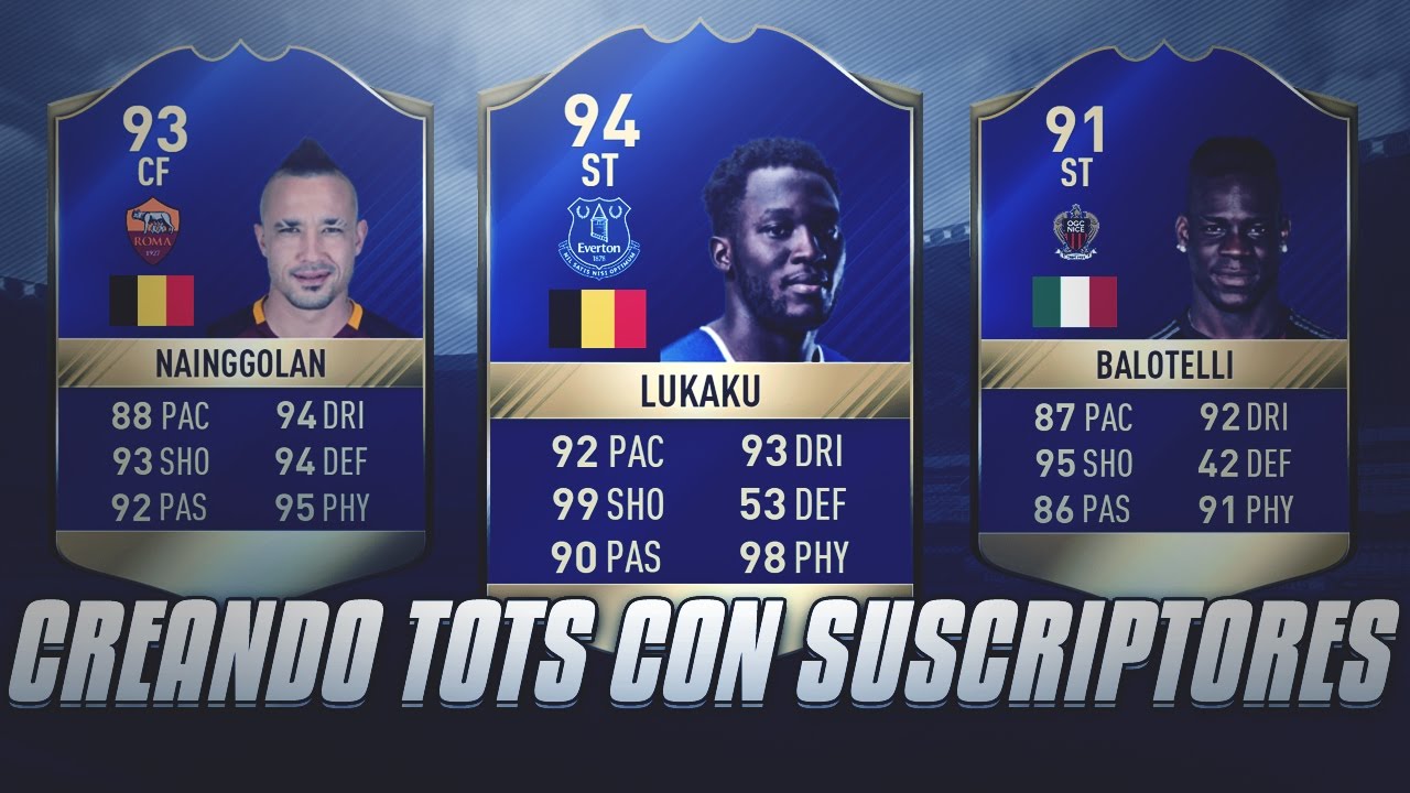 CREANDO CARTAS TOTS CON LOS SUSCRIPTORES  FIFA 17 