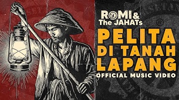 ROMI & The JAHATs - PELITA DI TANAH LAPANG