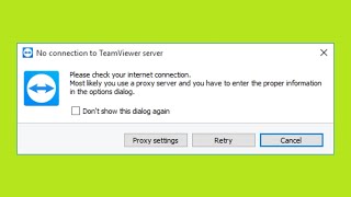 How To Fix - No Connection To TeamViewer Server - Please Check Your Internet Connection Error