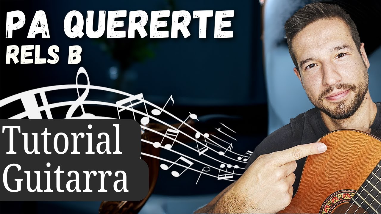 PA QUERERTE RELS B TUTORIAL GUITARRA ACORDES FÁCIL 🎸 COMO TOCAR PA QUERERTE RELS B ACORDES GUITARRA✅