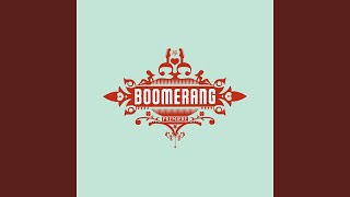 Video thumbnail of "Boomerang - Radial"