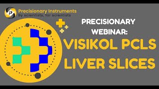 Precisionary Webinar:  Visikol PCLS Liver Slices