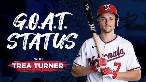 G.O.A.T. Status with Trea Turner