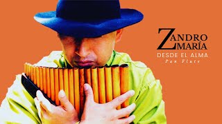 Zandro María - Canten cantores (Singers) | Flauta de Pan - Pan Flute - Panflöte - パンフルート