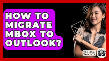 How To Migrate MBOX To Outlook? - TheEmailToolbox.com