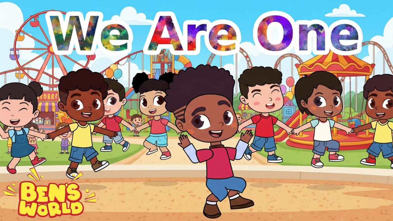 We Are One 🌍 a kids song about unity 🎶 with more fun cartoons & nursery rhymes💥Ben’s World